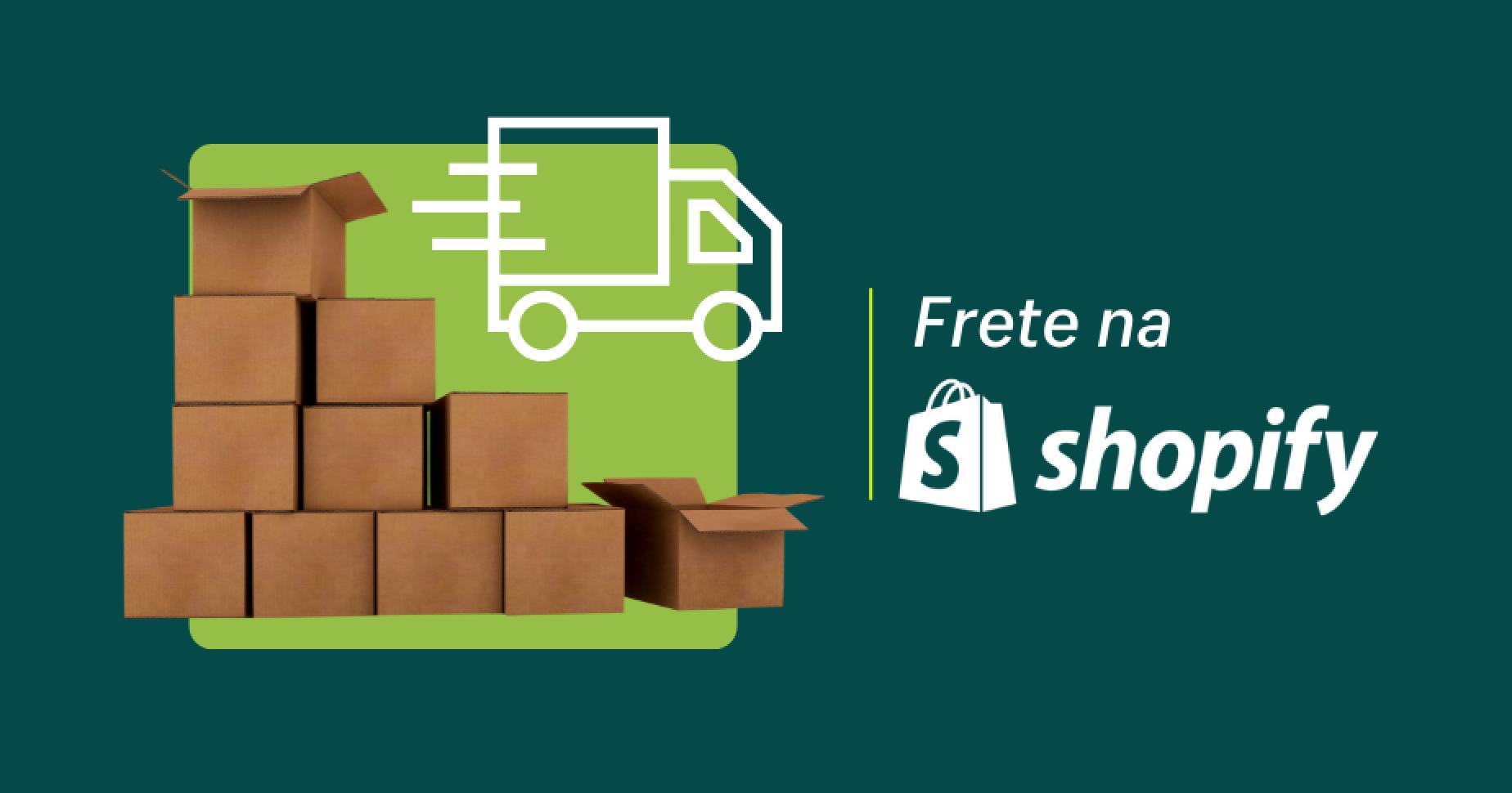 Como configurar frete na Shopify? Dicas e apps (2025)