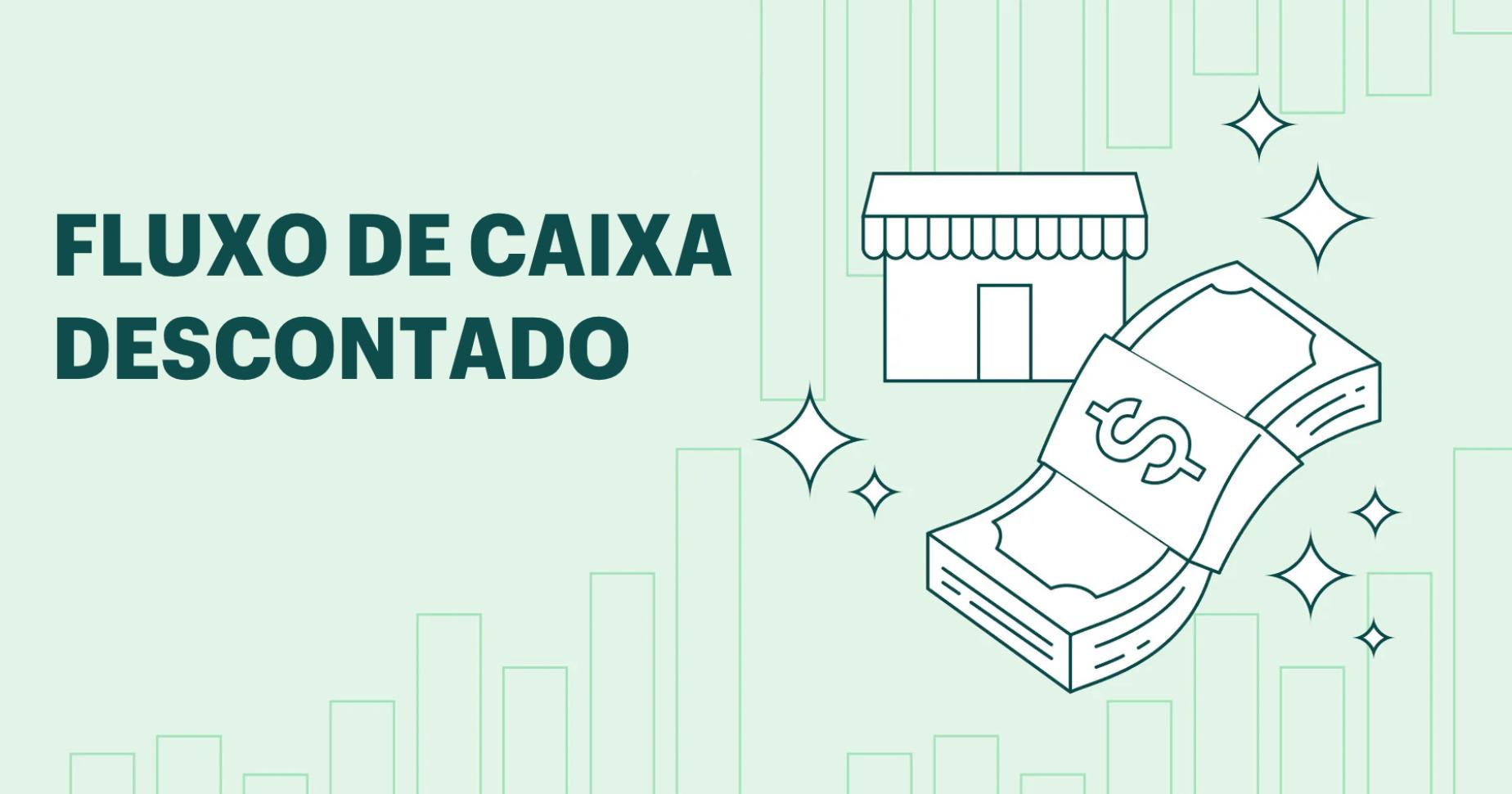 Fluxo de caixa descontado: fórmula e aplicações