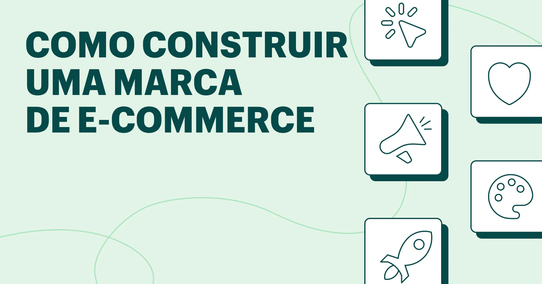 Como construir uma marca de e-commerce em 9 etapas