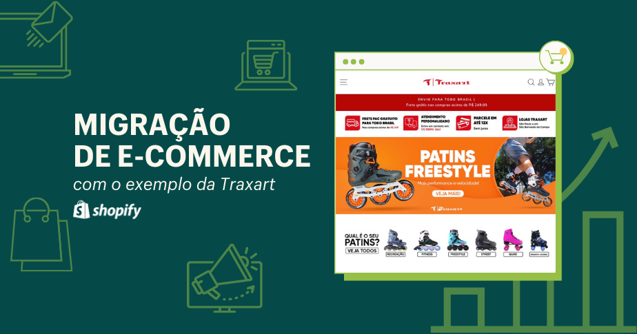 Lar, novo lar: saiba tudo sobre migração de e-commerce com a história da Traxart