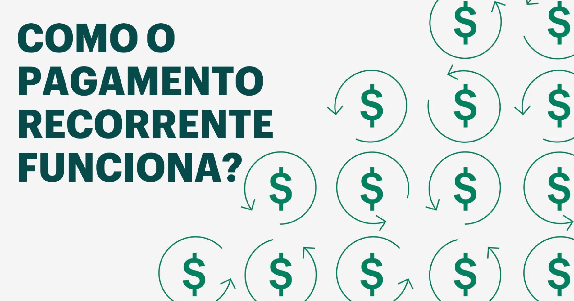 Pagamento recorrente: como ele funciona para os pequenos empresários
